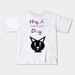 Have A Purrfect Day Kids T-Shirt